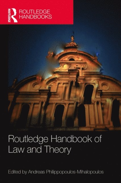 Andreas Philippopoulos-Mihalopoulos - Routledge Handbook of Law and Theory, E-bok