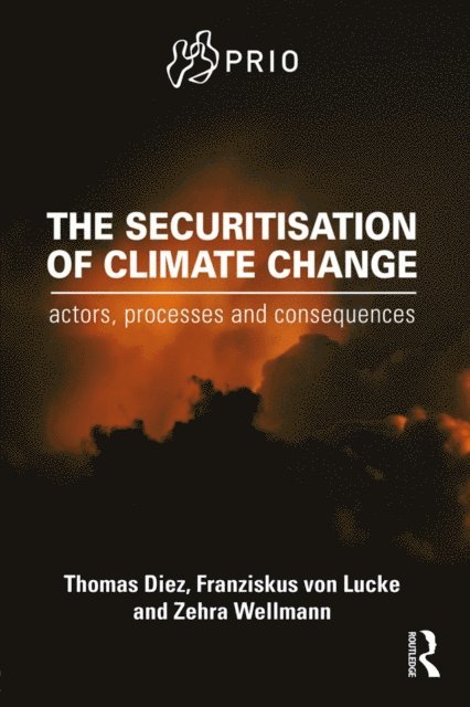 Zehra Wellmann, Franziskus von Lucke, Thomas Diez - Securitisation of Climate Change, E-bok