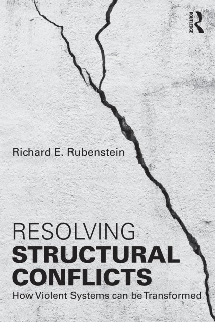 Richard E. Rubenstein - Resolving Structural Conflicts, E-bok