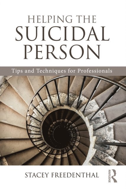Stacey Freedenthal - Helping the Suicidal Person, E-bok