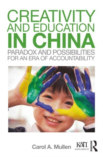 Carol A. Mullen - Creativity and Education in China, E-bok