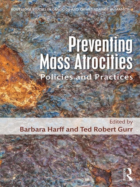 Ted Robert Gurr, Barbara Harff - Preventing Mass Atrocities, E-bok