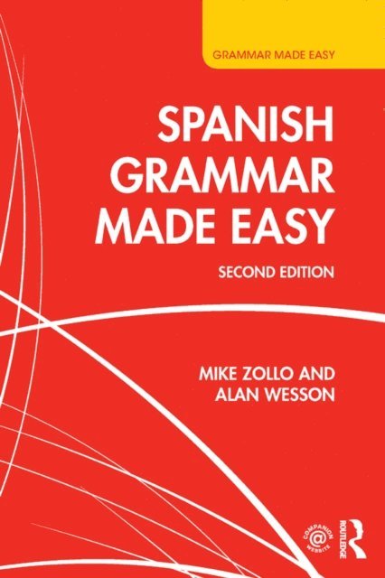 Alan Wesson, Michael Zollo - Spanish Grammar Made Easy, E-bok