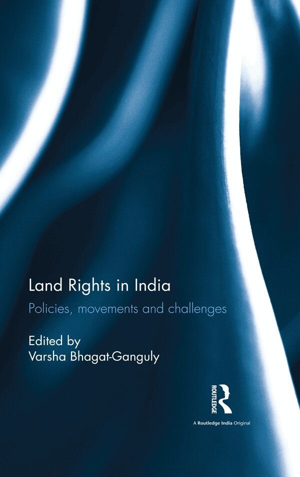 Varsha Bhagat-Ganguly - Land Rights in India, E-bok