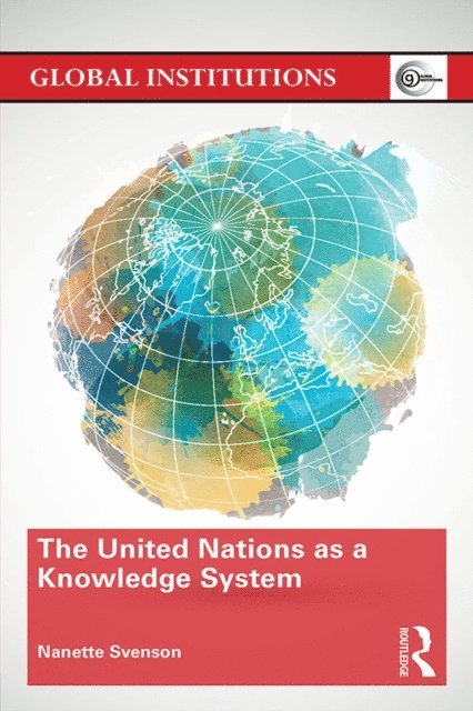 Nanette Svenson - United Nations as a Knowledge System, E-bok
