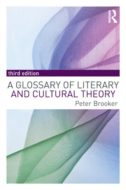 Peter Brooker - Glossary of Literary and Cultural Theory, E-bok