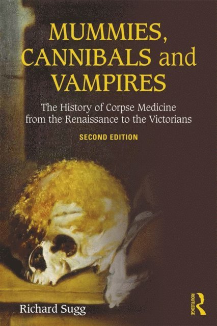 Richard Sugg - Mummies, Cannibals and Vampires, E-bok. Tillgänglighet: Lägg i varukorg