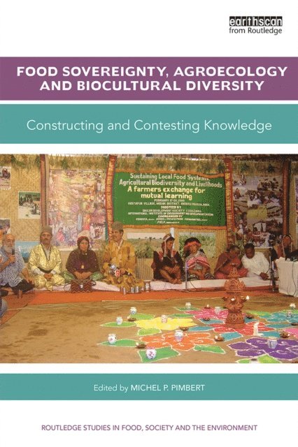 Michel. P. Pimbert - Food Sovereignty, Agroecology and Biocultural Diversity, E-bok