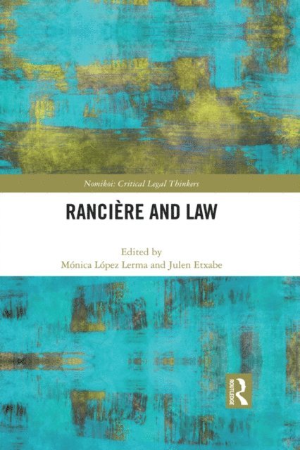Julen Etxabe, Monica Lopez Lerma - Ranciere and Law, E-bok