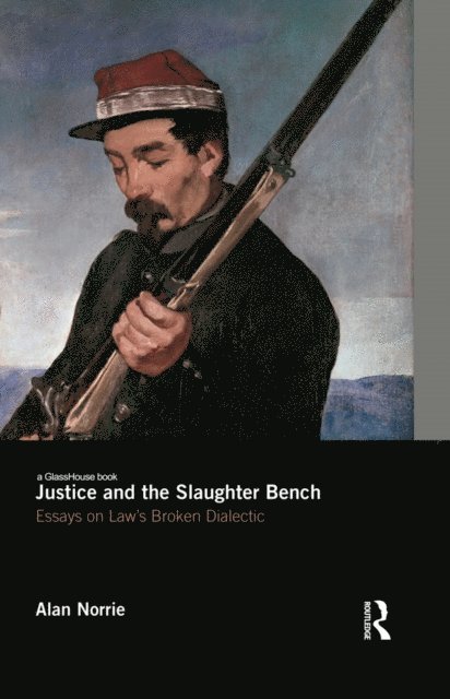 Alan Norrie - Justice and the Slaughter Bench, E-bok