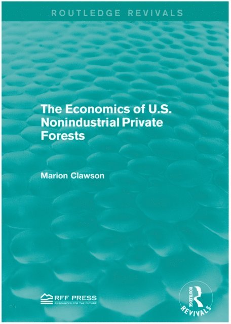 Marion Clawson - Economics of U.S. Nonindustrial Private Forests, E-bok