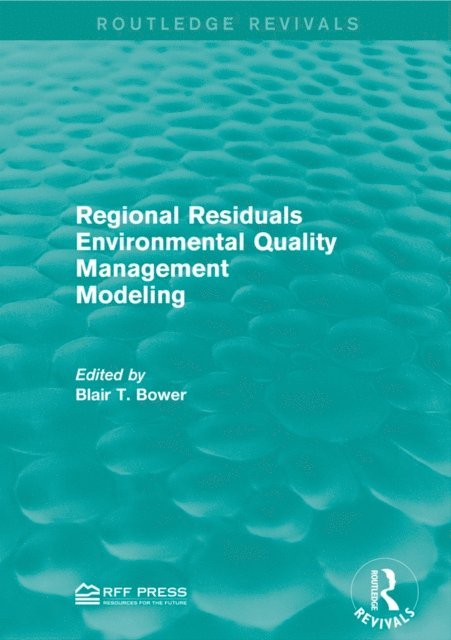 Blair T. Bower - Regional Residuals Environmental Quality Management Modeling, E-bok