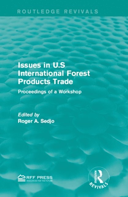 Roger A. Sedjo - Issues in U.S International Forest Products Trade, E-bok