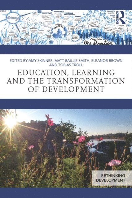 Tobias Troll, Eleanor Brown, Matt Baillie Smith, Amy Skinner - Education, Learning and the Transformation of Development, E-bok