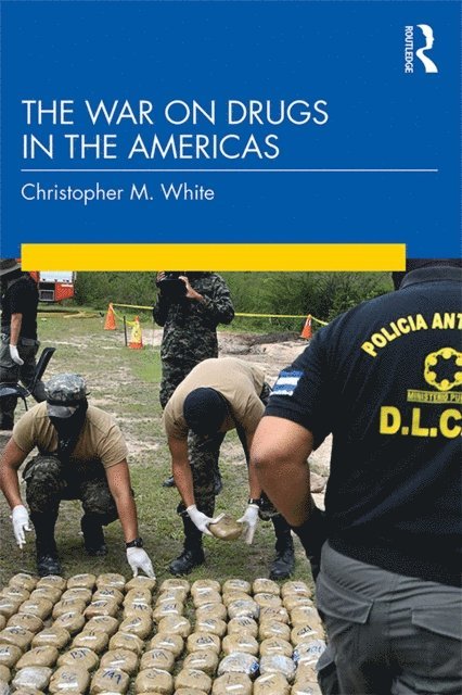 Christopher White - War on Drugs in the Americas, E-bok