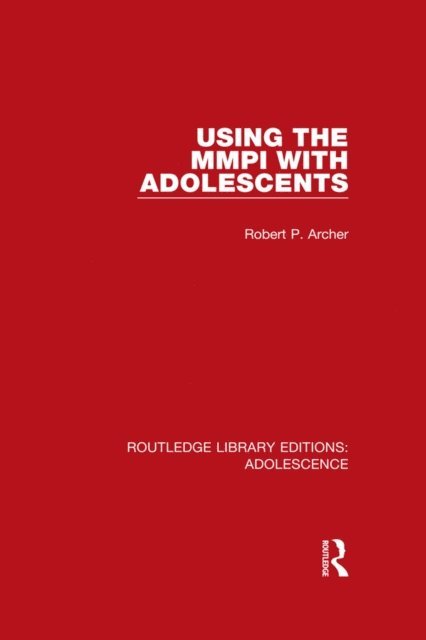 Robert Archer - Using the MMPI with Adolescents, E-bok