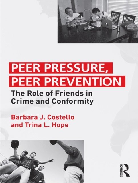 Trina L. Hope, Barbara J. Costello - Peer Pressure, Peer Prevention, E-bok