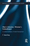 Men''s Intrusion, Women''s Embodiment