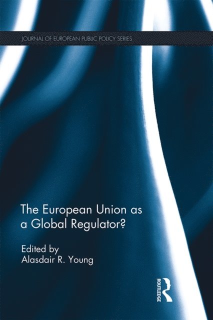 Alasdair Young - European Union as a Global Regulator?, E-bok