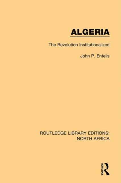 John P. Entelis - Algeria, E-bok