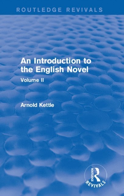 Arnold Kettle - Introduction to the English Novel, E-bok