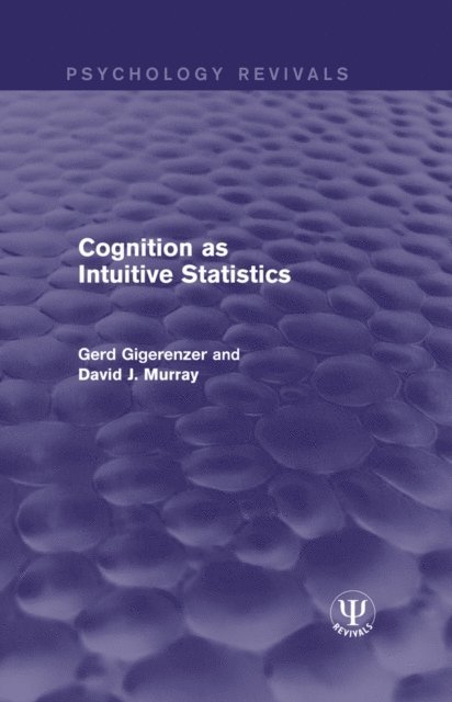 David J. Murray, Gerd Gigerenzer - Cognition as Intuitive Statistics, E-bok