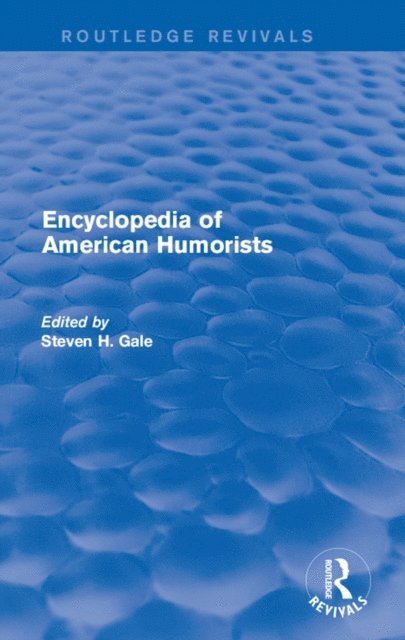 Steven H. Gale - Encyclopedia of American Humorists, E-bok