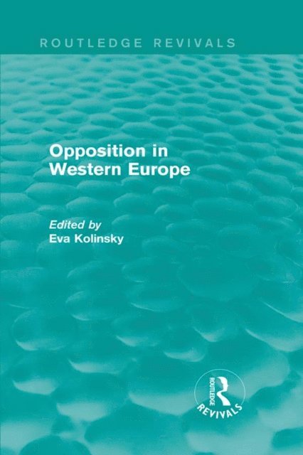 Eva Kolinsky - Opposition in Western Europe, E-bok