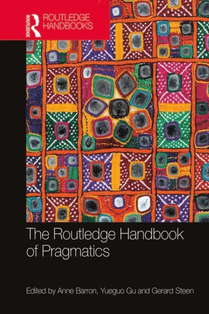 Anne Barron - Routledge Handbook of Pragmatics, E-bok