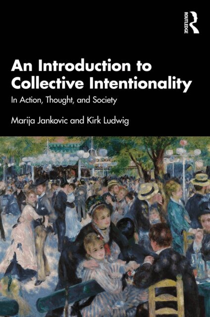 Kirk Ludwig, Marija Jankovic - Introduction to Collective Intentionality, E-bok