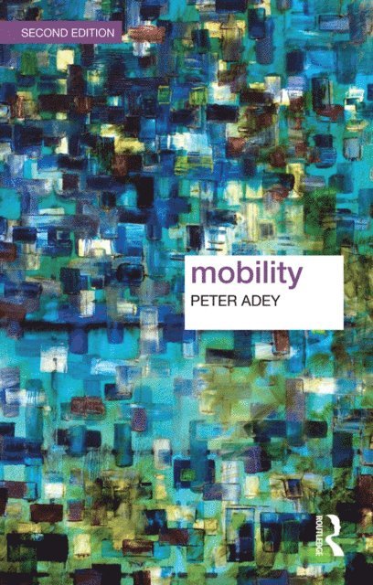 Peter Adey - Mobility, E-bok