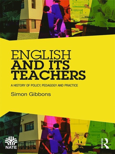 Simon Gibbons - English and Its Teachers, E-bok