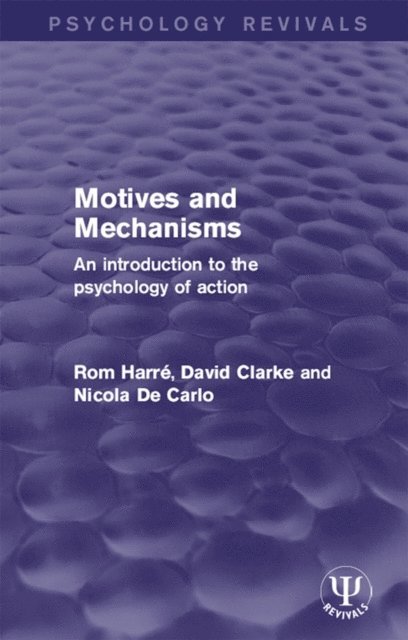Nicola De Carlo, David Clarke, Rom Harre - Motives and Mechanisms, E-bok