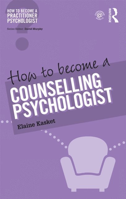 Elaine Kasket - How to Become a Counselling Psychologist, E-bok