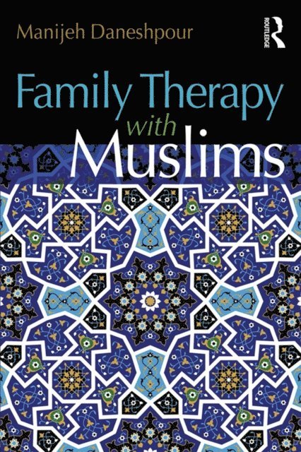 Manijeh Daneshpour - Family Therapy with Muslims, E-bok. Tillgänglighet: Lägg i varukorg