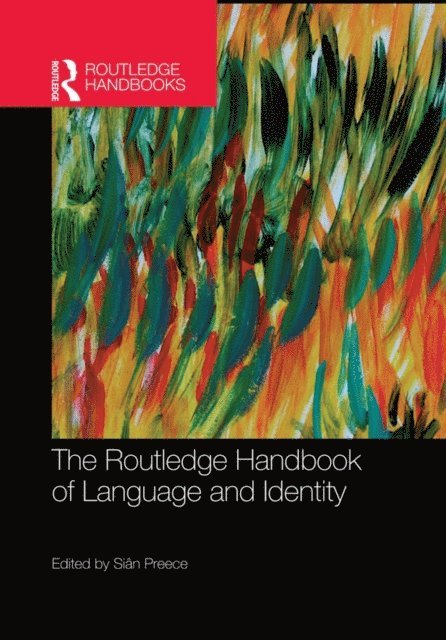 Sian Preece - Routledge Handbook of Language and Identity, E-bok
