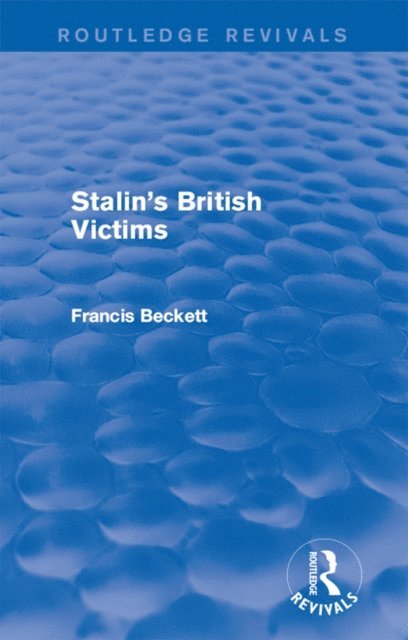 Francis Beckett - Stalin's British Victims, E-bok