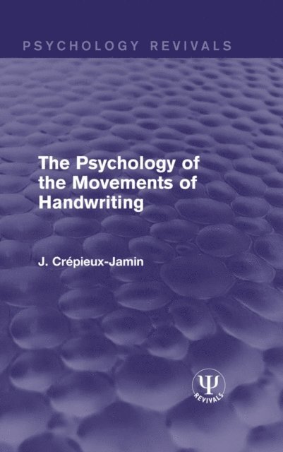 J. Crepieux-Jamin - Psychology of the Movements of Handwriting, E-bok. Tillgänglighet: Lägg i varukorg