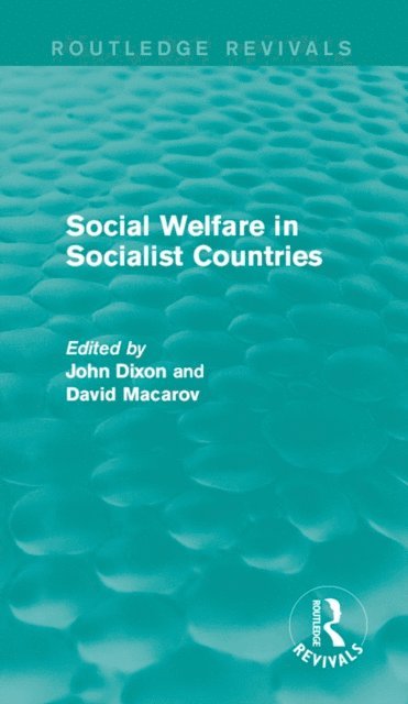 David Macarov, John Dixon - Social Welfare in Socialist Countries, E-bok