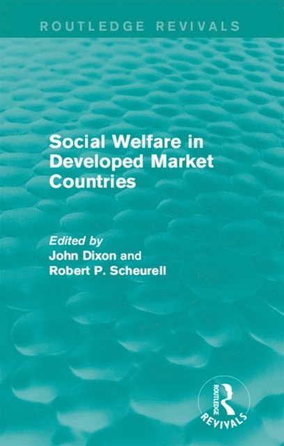 Robert P. Scheurell, John Dixon - Social Welfare in Developed Market Countries, E-bok
