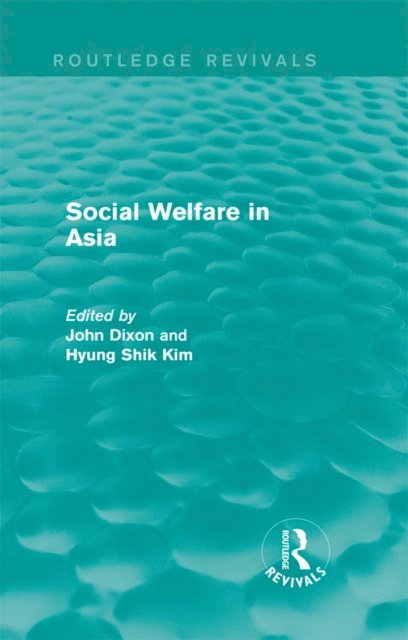 Hyung Shik Kim, John Dixon - Social Welfare in Asia, E-bok