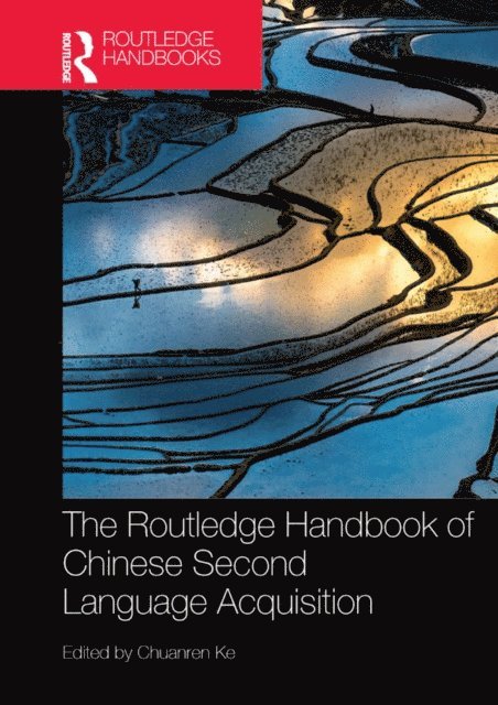 Chuanren Ke - Routledge Handbook of Chinese Second Language Acquisition, E-bok