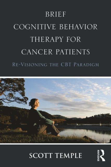 Scott Temple - Brief Cognitive Behavior Therapy for Cancer Patients, E-bok