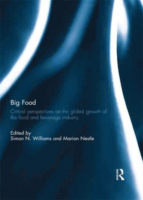 Marion Nestle, Simon Williams - Big Food, E-bok