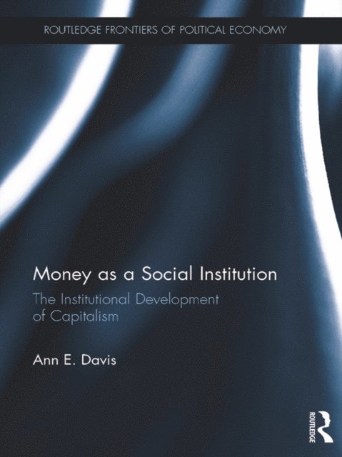 Ann Davis - Money as a Social Institution, E-bok