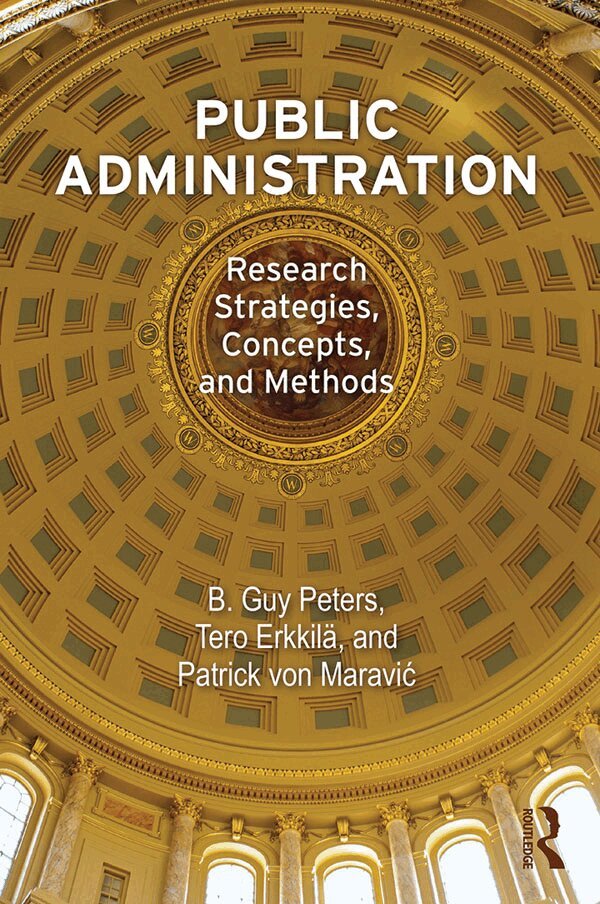 B Guy Peters, Tero Erkkilä, Patrick von Maravić - Public Administration, E-bok