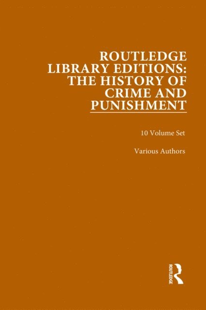 Various Authors - Routledge Library Editions: The History of Crime and Punishment, E-bok