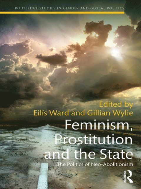 Gillian Wylie, Eilis Ward - Feminism, Prostitution and the State, E-bok