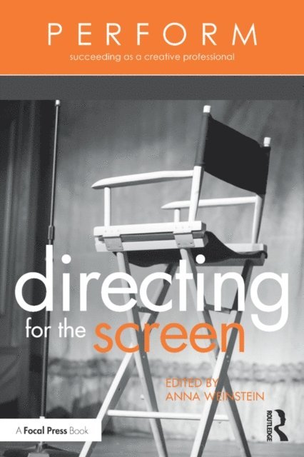 Anna Weinstein - Directing for the Screen, E-bok