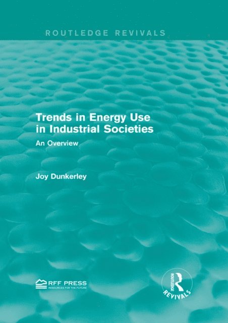Joy Dunkerley - Trends in Energy Use in Industrial Societies, E-bok